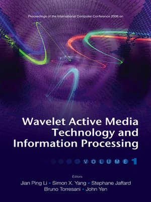 cover image of Wavelet Active Media Technology and Information Processing (In 2 Volumes)--Proceedings of the International Computer Conference 2006